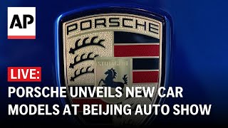 Beijing Auto Show 2024 LIVE: Porsche unveils new car models