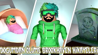 DOĞUMDAN ÖLÜME BROOKHAVEN HİKAYELERİ TÜM BÖLÜMLER | ROBLOX BROOKHAVEN HAN KANAL KÜBRA NİSA