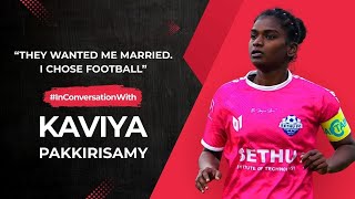 #inconversationwith Kaviya Pakkirisamy: From Marriage Pressure To The National Football Camp