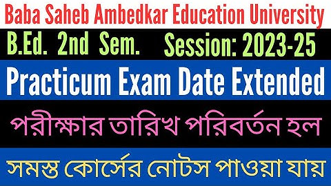 B.Ed. 2nd Sem. Session: 2023-25 Practicum Exam Date Extended / BSAEU