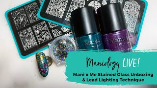 Lead Lighting Technique & Mani x Me Stained Glass Unboxing - Maniology LIVE!