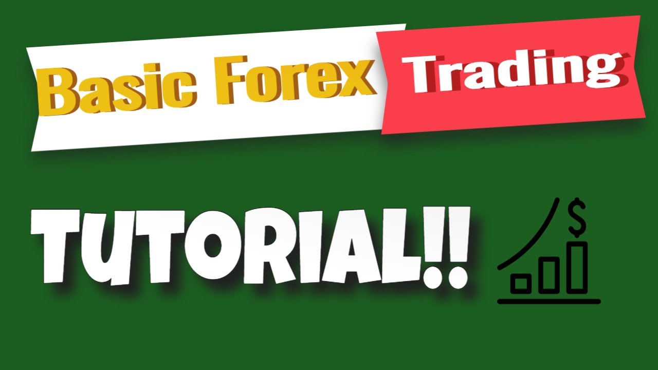 Basic forex trading tutorial
