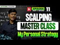 Scalping master class  profitable trading setup  my personal strategy   episode  11  trading
