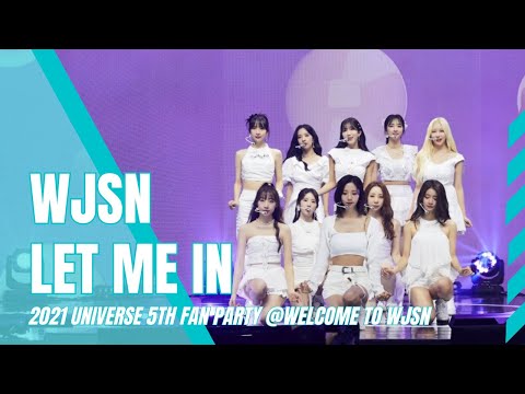[60fps] 우주소녀 '너의 세계로(Let Me In)' @2021우주소녀 웰컴 투 우소家