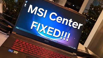 How to FIX MSI Center (Won