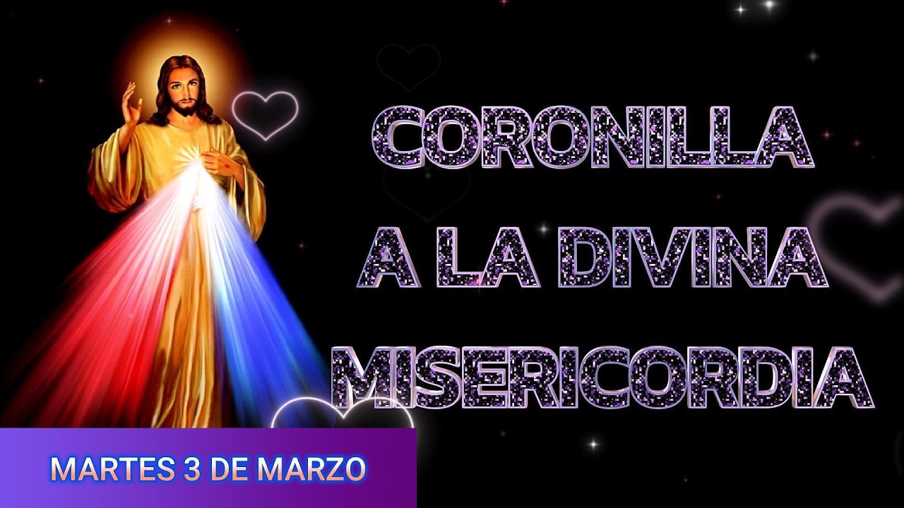 Coronilla a la Divina Misericordia de hoy Martes 3 de Marzo 🙏🏻🌺