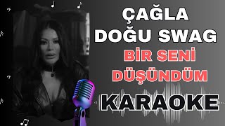 Çağla &amp; Doğu Swag - Seni Düşündüm KARAOKE