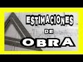 ESTIMACIONES DE OBRA