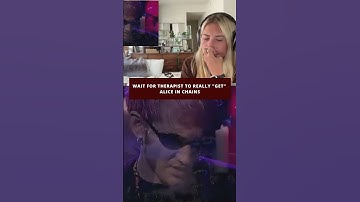 Wait for Therapist to really "get" Alice In Chains