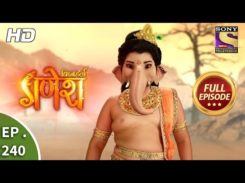 Vighnaharta Ganesh - Ep 240 - Full Episode - 23rd July, 2018