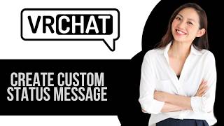 How to Create Custom Status Message on VRChat screenshot 3