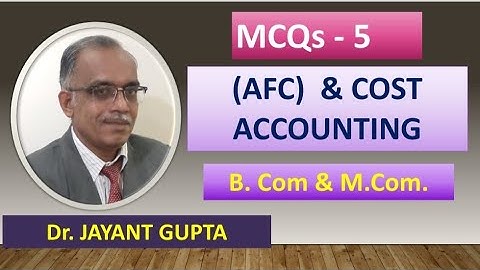 MCQs-5 B. Com.-V sem & M. Com.- I Sem Cost Accounting