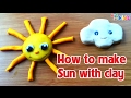 Clay art for kids | How to make sun with clay | Art for kids