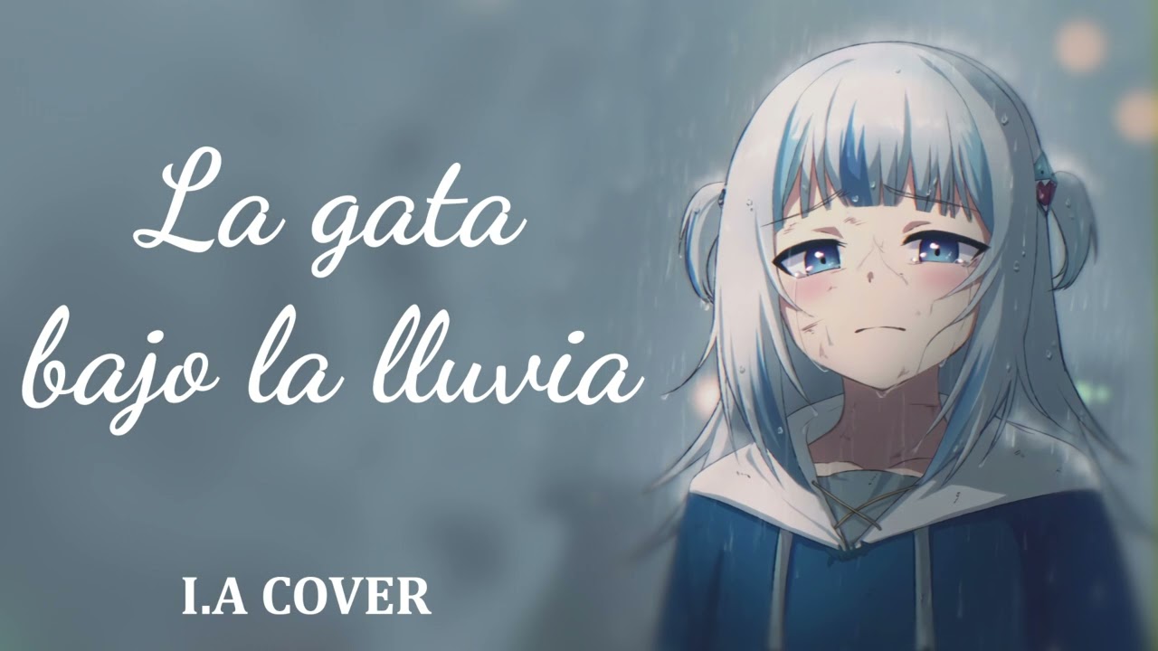 Gawr Gura  - La gata bajo la lluvia (IA Cover)