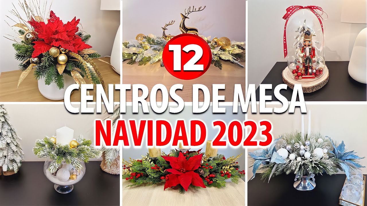 TOP 12 CENTROS DE MESA NAVIDAD 2023 ELEGANTES FACILES Y ECONOMICOS HAZLOS  TU MISMA 