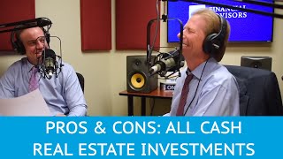 The Pros and Cons of Paying Cash for Real Estate Investments  YMYW podcast