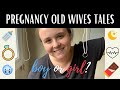 Old Wives Tales -- BOY or GIRL?!