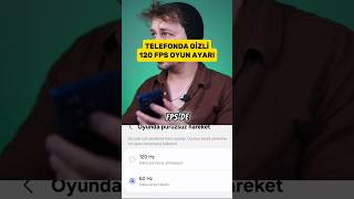 Telefonda Tüm Oyunları 120 Fpsde Oyna