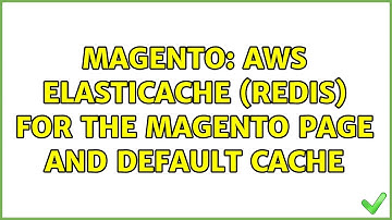 Magento: AWS elasticache (Redis) for the Magento page and default cache
