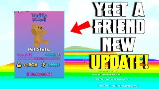 Yeet A Friend NEW WORLD 21! (roblox)