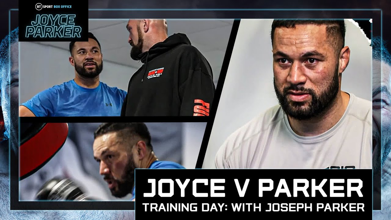 Training Day with Joseph Parker, Tyson Fury, and Andy Lee Joyce v Parker BT Sport Boxing