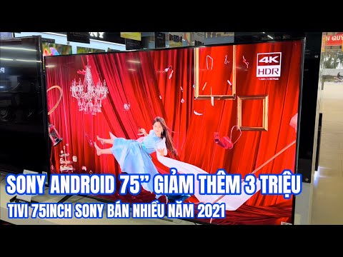 ANDROID TV Sony 75inch bán nhiều 2021 giảm thêm 3 triệu | Review Sony X86J 4K HDR