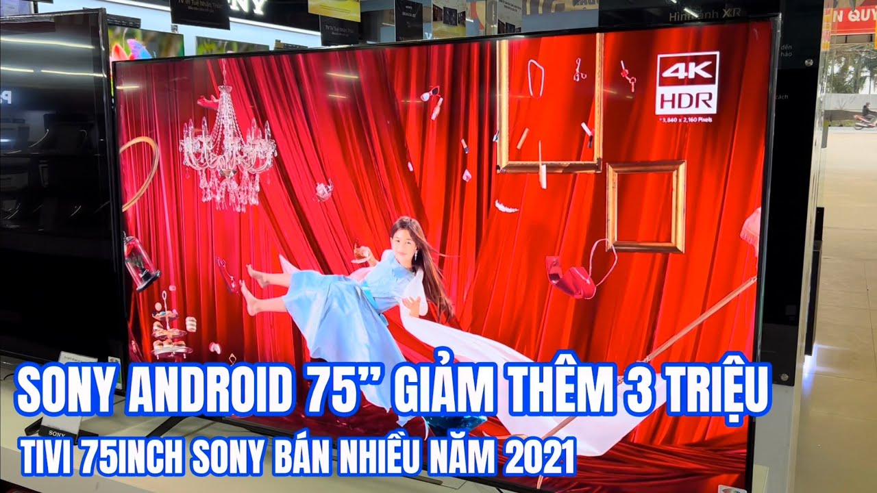 ANDROID TV Sony 75inch bán nhiều 2021 giảm thêm 3 triệu | Review Sony X86J 4K HDR