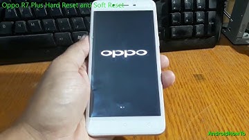 Oppo R7 Plus Hard Reset and Soft Reset
