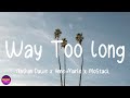 Nathan Dawe x Anne-Marie x MoStack - Way Too Long (Lyrics)