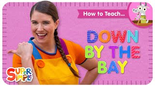 how to teach the super simple song down by the bay funny rhyming song for kids