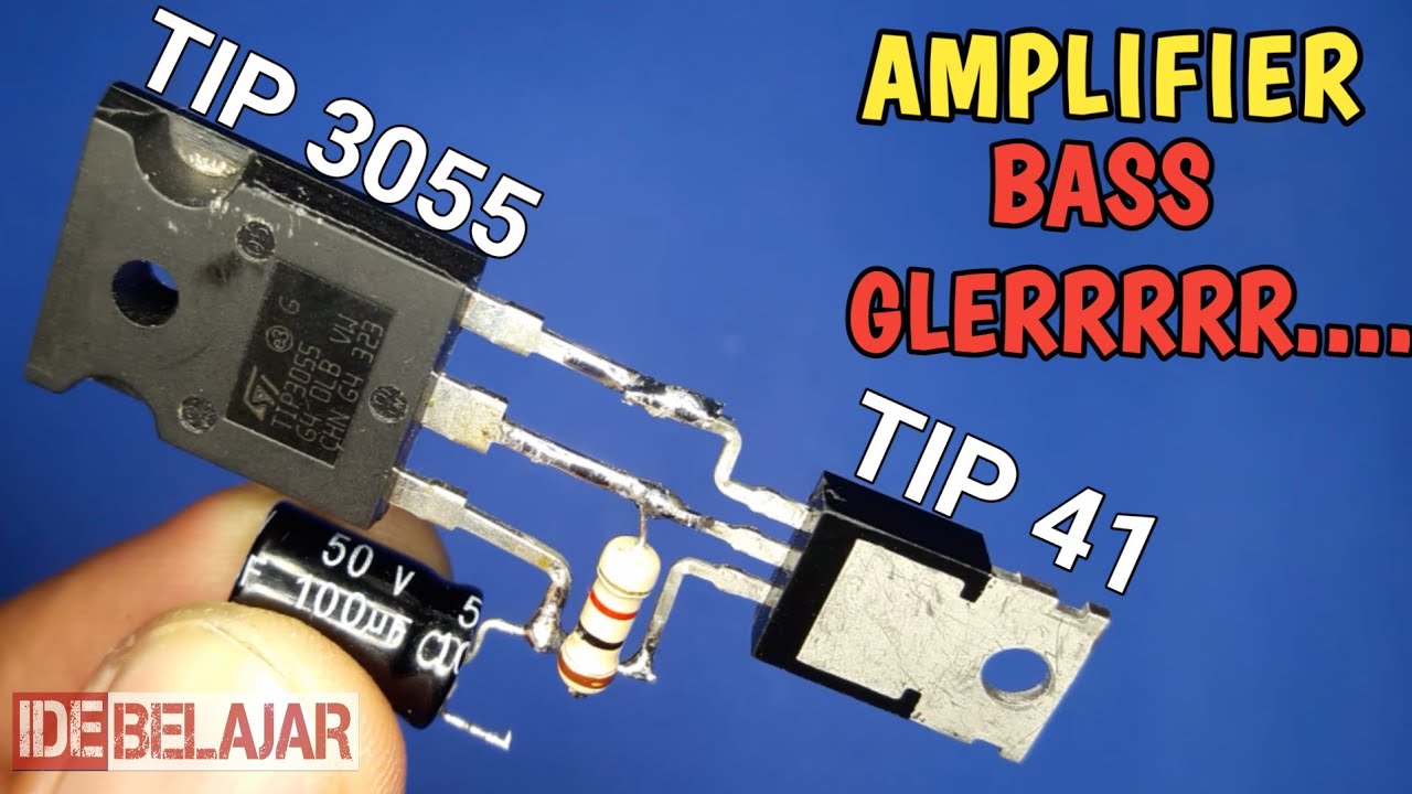 TIP 3055 + TIP 41 amplifier super bass HOW TO MAKE AMPLIFIER TIP 3055