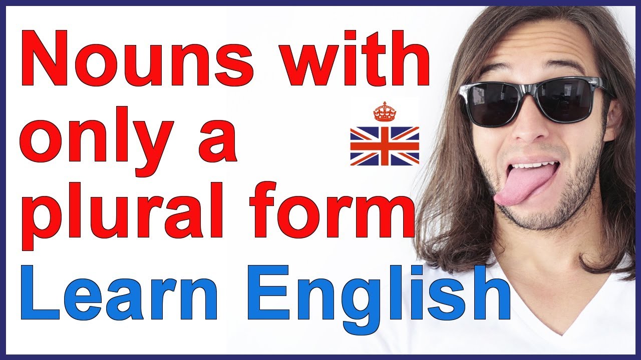 English nouns with only a plural form - YouTube