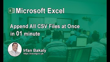 Append All CSV Files at Once by Irfan Bakaly