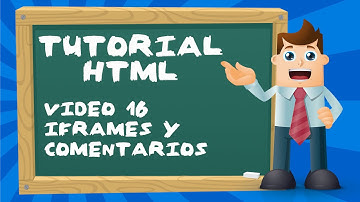 Tutorial básico de HTML desde cero - Video 16: Iframes y comentarios HTML.