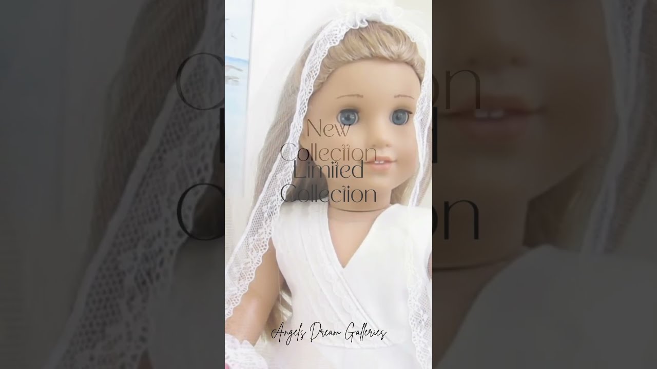  Dream Wedding Doll Dress By Angels Galleries Fashion For American Girl