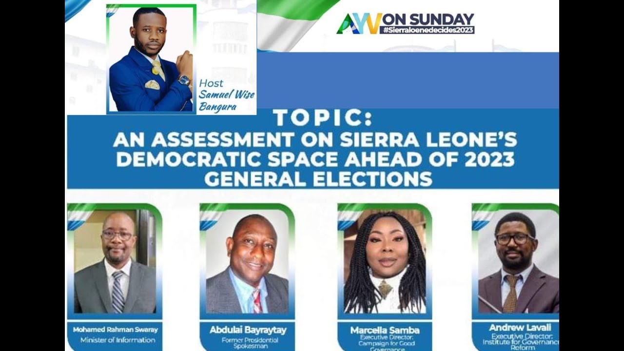 AN ASSESSMENT ON SIERRA LEONE DEMOCRATIC SPACE AHEAD OF 2023 GENERAL ELECTIONS