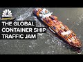 What’s Causing The Container Ship Traffic Jam Clogging Up Global Trade