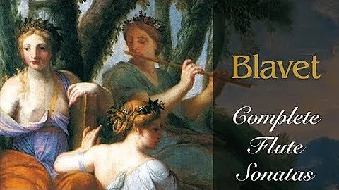 Blavet: Flute Sonatas (Complete)