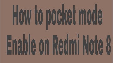 How to pocket mode enable on redmi note 8