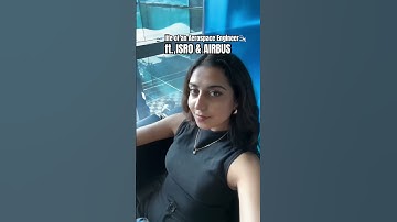 ISRO & AIRBUS 🤓 #aerospaceengineering life of an aerospace engineer