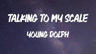 Young Dolph - Talking To My Scale