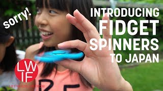 Trying to Introduce Fidget Spinners to Japan