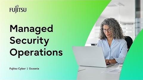 Fujitsu Cyber - Managed Security Operations