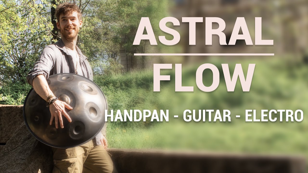 Astral Flow | Handpan, Guitar & Electro | Official Music Video by Tom Vaylo