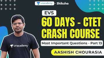 60 Days CTET Crash Course | EVS Pedagogy - Important Questions | Part 13 | Aashish Chourasia