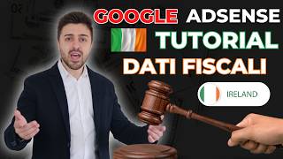 Come Compilare i Dati Fiscali di Google Adsense per l'Irlanda: Tutorial per Privati e Aziende!