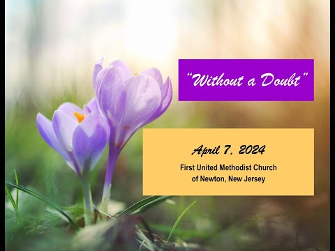 April 7, 2024 - Newton UMC - Traditional Worship Livestream