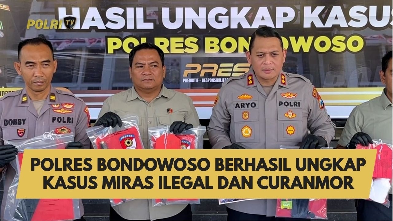 POLRES BONDOWOSO BERHASIL UNGKAP KASUS MIRAS ILEGAL DAN CURANMOR