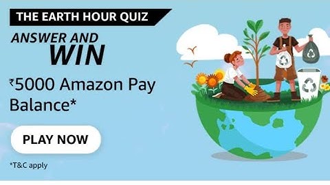 Amazon The Earth Hour Quiz | 23rd March 2023