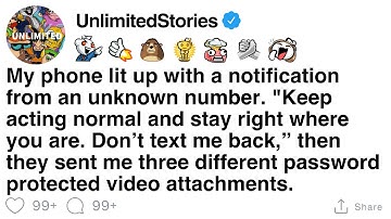 Unknown number texted: “Stay calm. Don’t reply.” Then sent 3 locked videos. [FULL STORY]